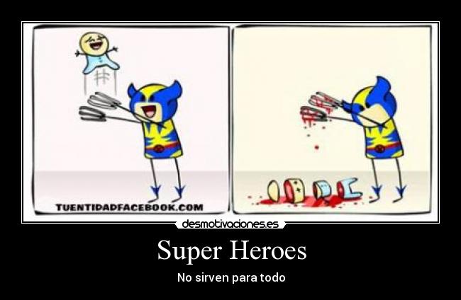 Super Heroes - No sirven para todo