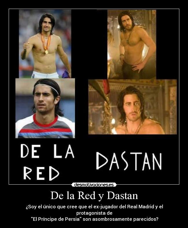 De la Red y Dastan -