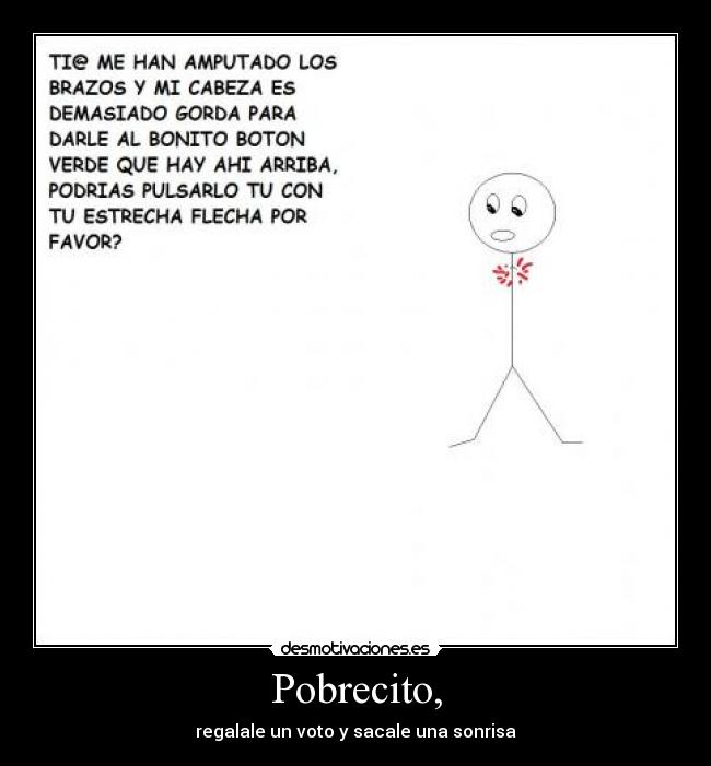 Pobrecito, -