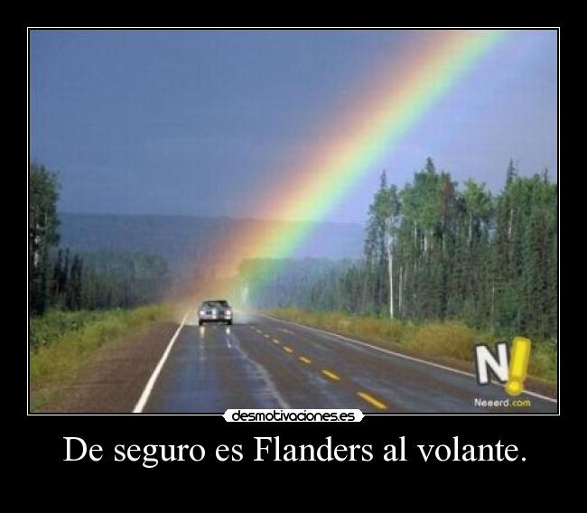 De seguro es Flanders al volante. -