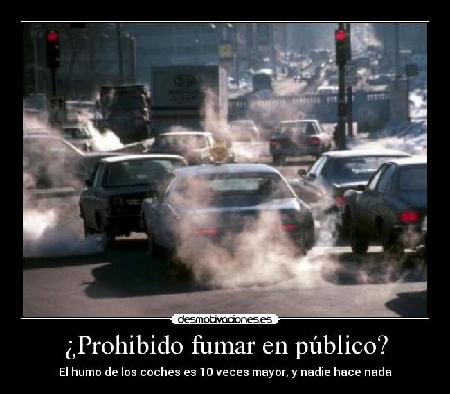 ¿Prohibido fumar en público? - El humo de los coches es 10 veces mayor, y nadie hace nada