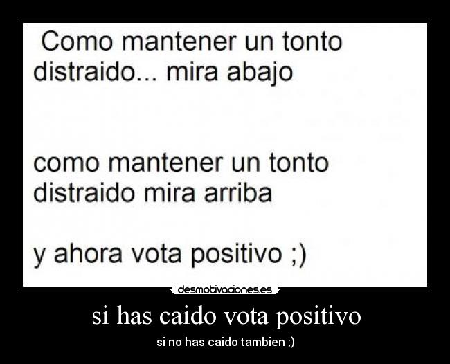 si has caido vota positivo - 