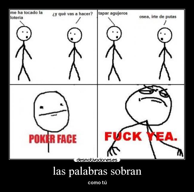 las palabras sobran -