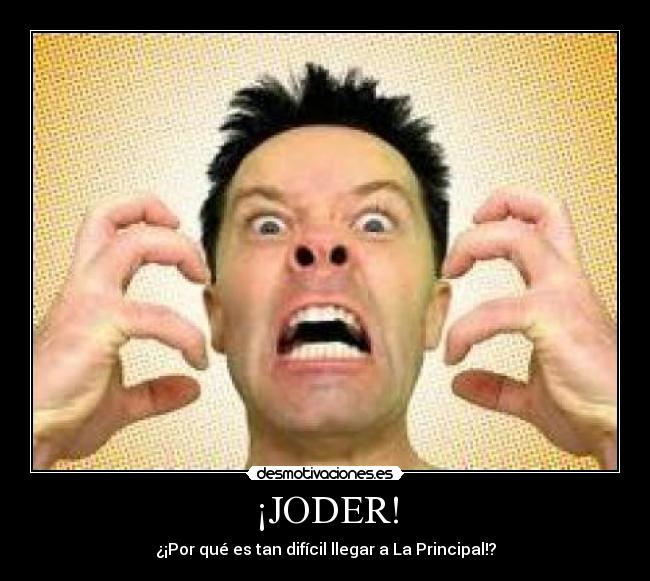 carteles joder cola principal llegar desmotivaciones