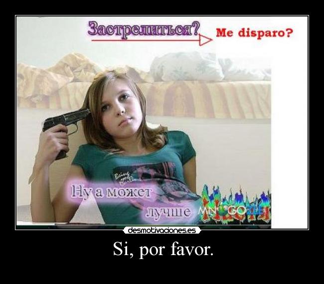 Si, por favor. -
