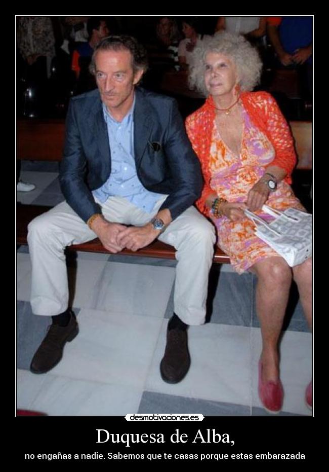 Duquesa de Alba, - 