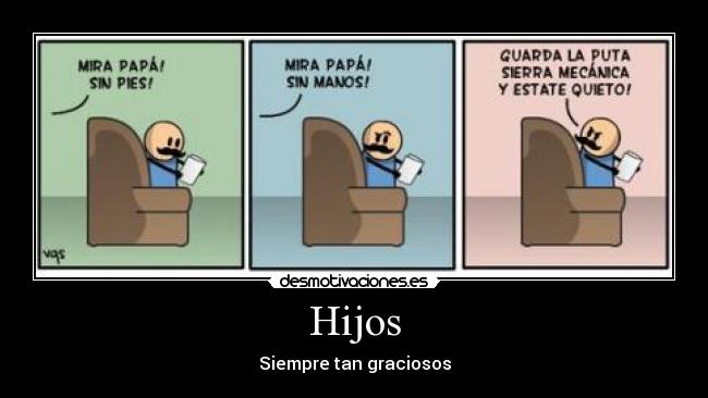 Hijos - Siempre tan graciosos