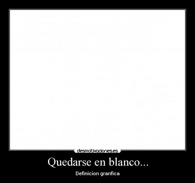 Quedarse en blanco... - Definicion granfica