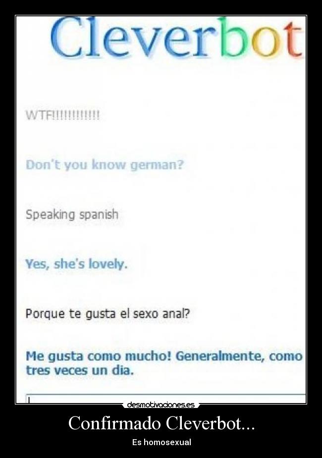 Confirmado Cleverbot... -