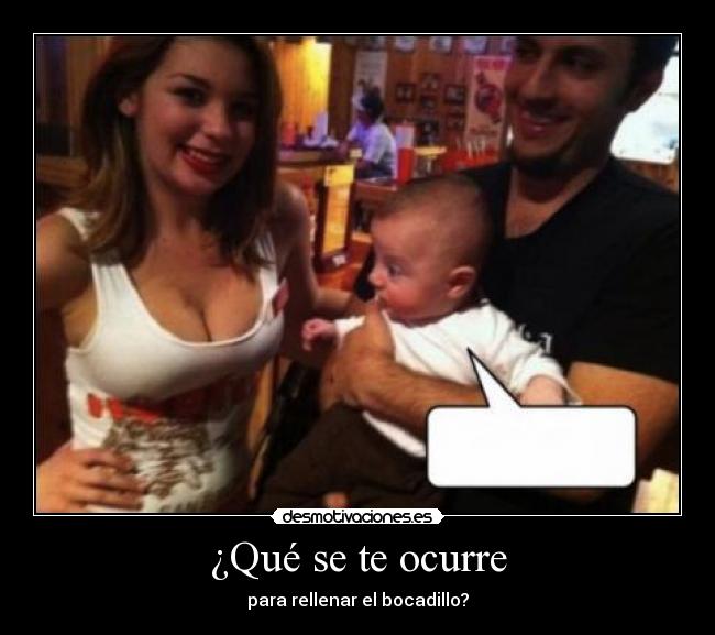 ¿Qué se te ocurre - para rellenar el bocadillo?