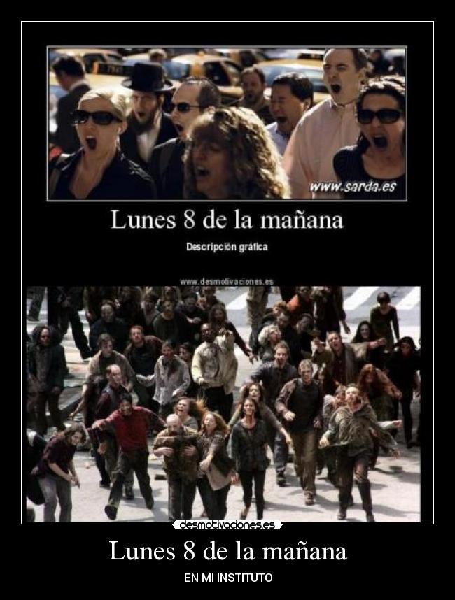 Lunes 8 de la mañana -