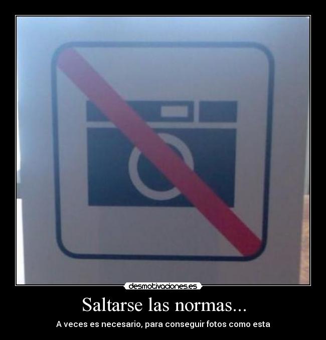 Saltarse las normas... -