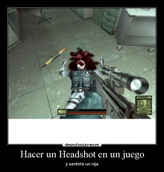 Hacer un Headshot en un juego - y sentirte un nija