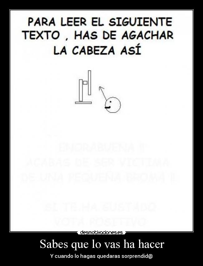 Sabes que lo vas ha hacer -