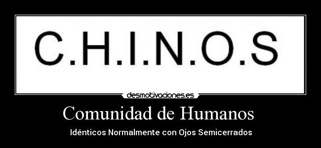 Comunidad de Humanos  - Idénticos Normalmente con Ojos Semicerrados
