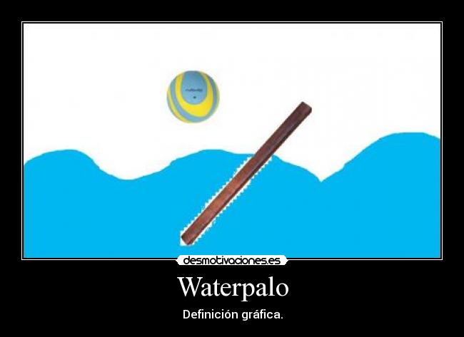 Waterpalo - Definición gráfica.