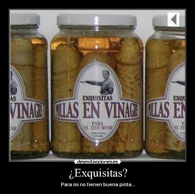 ¿Exquisitas? - Para mi no tienen buena pinta...