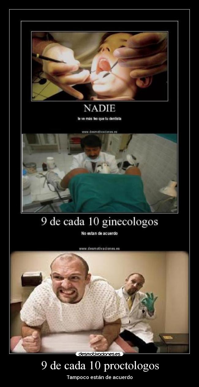 9 de cada 10 proctologos - Tampoco están de acuerdo