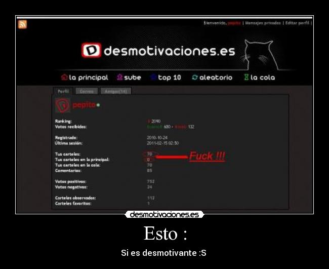 Esto : - Si es desmotivante :S