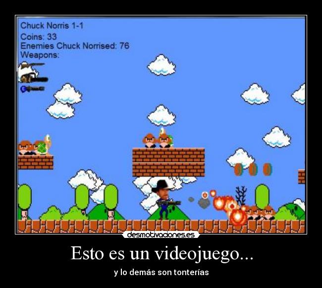 Esto es un videojuego... - y lo demás son tonterías