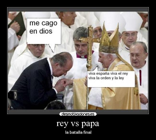 rey vs papa -