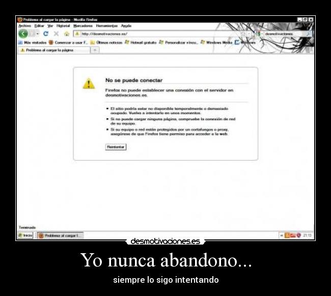 Yo nunca abandono... - siempre lo sigo intentando