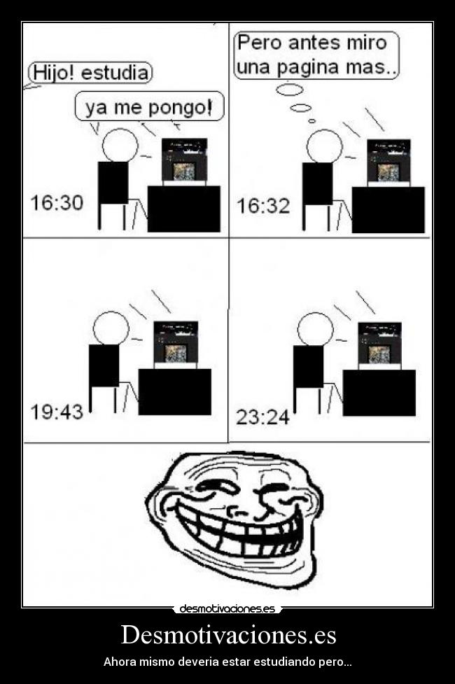 Desmotivaciones.es - Ahora mismo deveria estar estudiando pero...