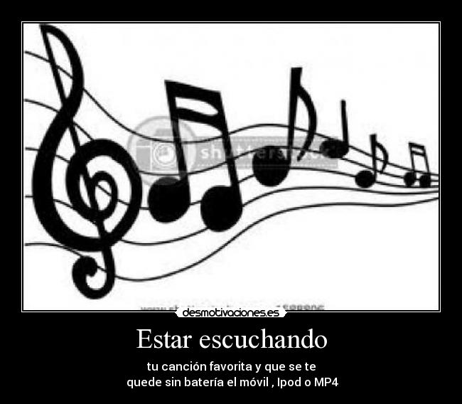 Estar escuchando -