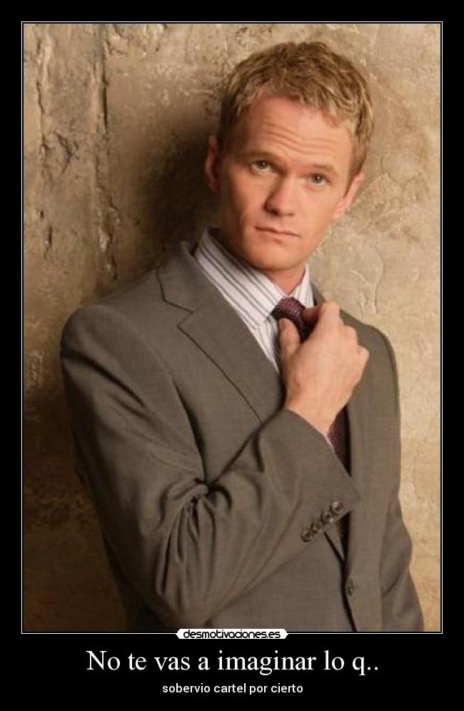 No te vas a imaginar lo q.. - sobervio cartel por cierto