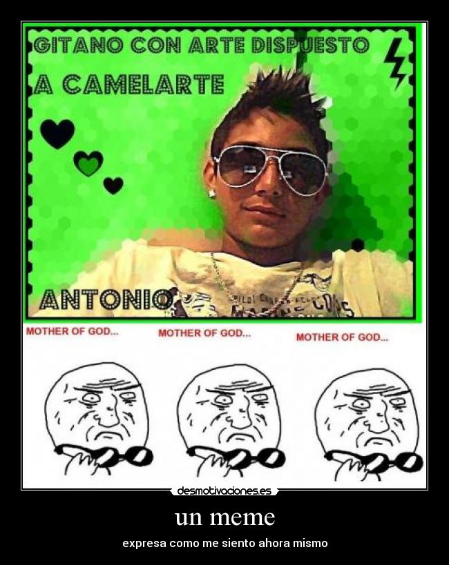 un meme - expresa como me siento ahora mismo