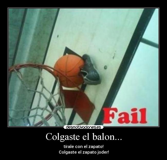 Colgaste el balon... - 
