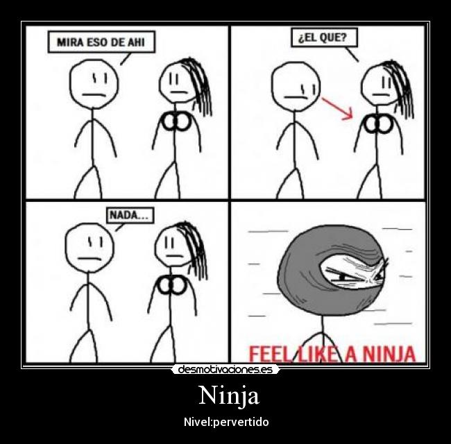 Ninja - Nivel:pervertido