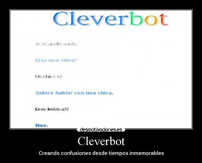 Cleverbot - Creando confusiones desde tiempos inmemorables