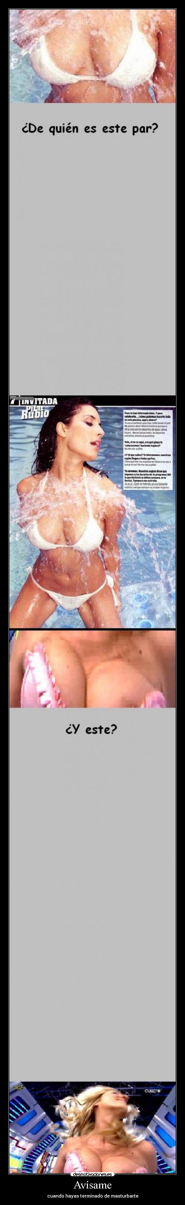 Avísame - cuando hayas terminado de masturbarte