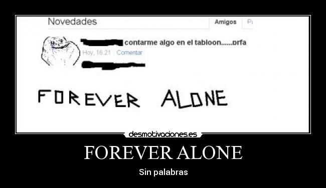 FOREVER ALONE -