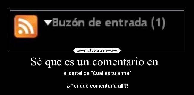carteles comentario cual arma por que desmotivaciones