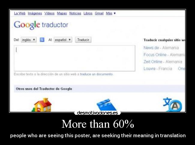 More than 60% - people who are seeing this poster, are seeking their meaning in translation