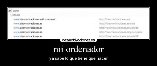 mi ordenador - ya sabe lo que tiene que hacer