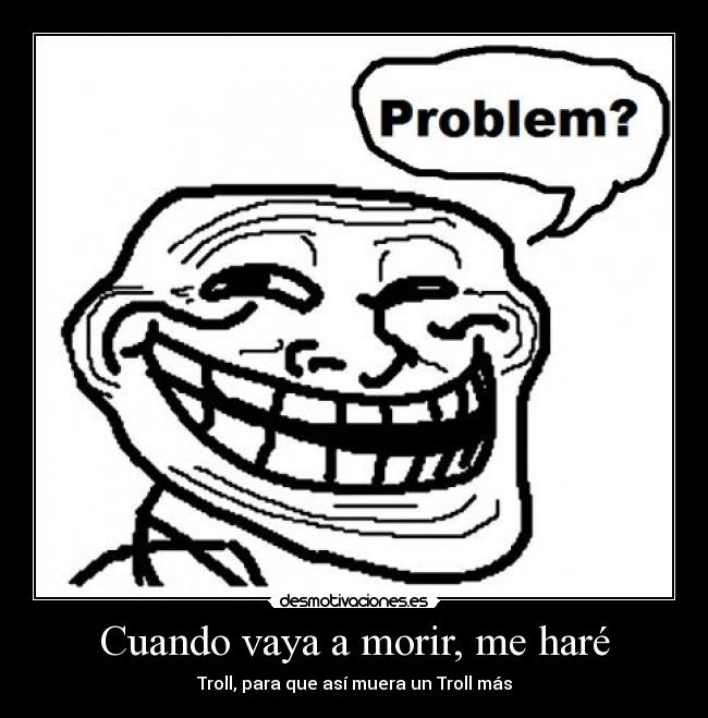 carteles troll morir desmotivaciones