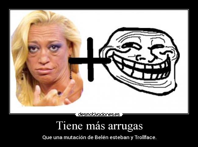 Tiene más arrugas - 