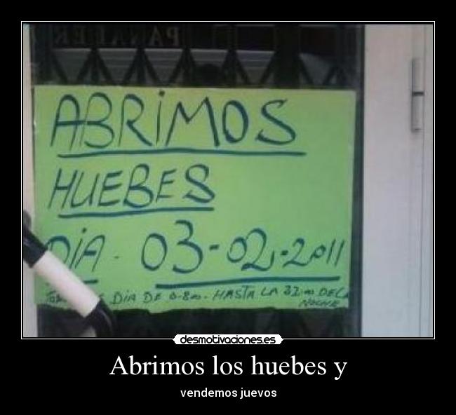 Abrimos los huebes y - 