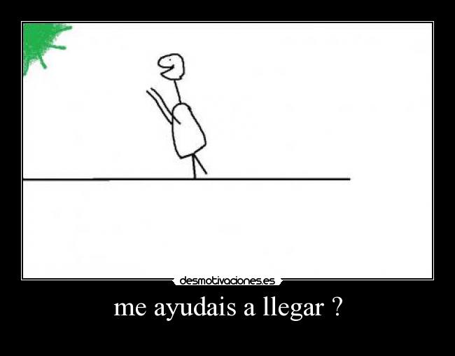 me ayudais a llegar ? - 