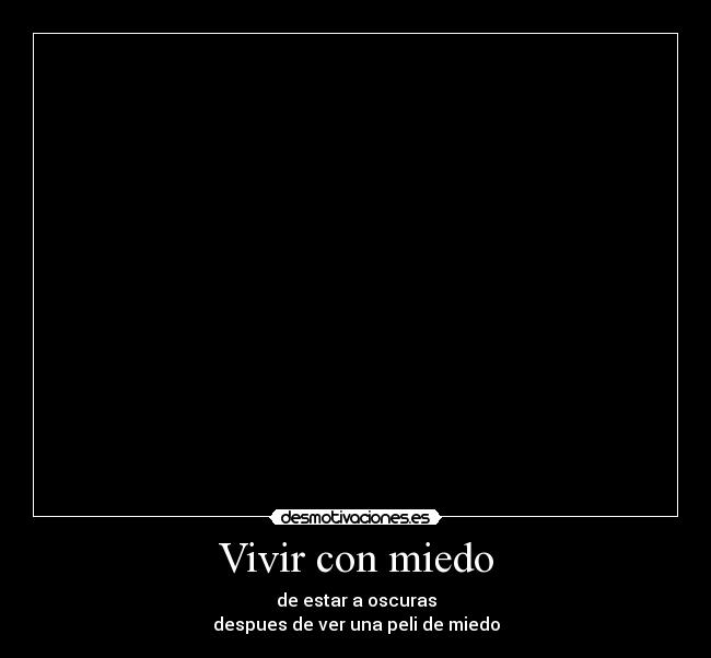 Vivir con miedo - 