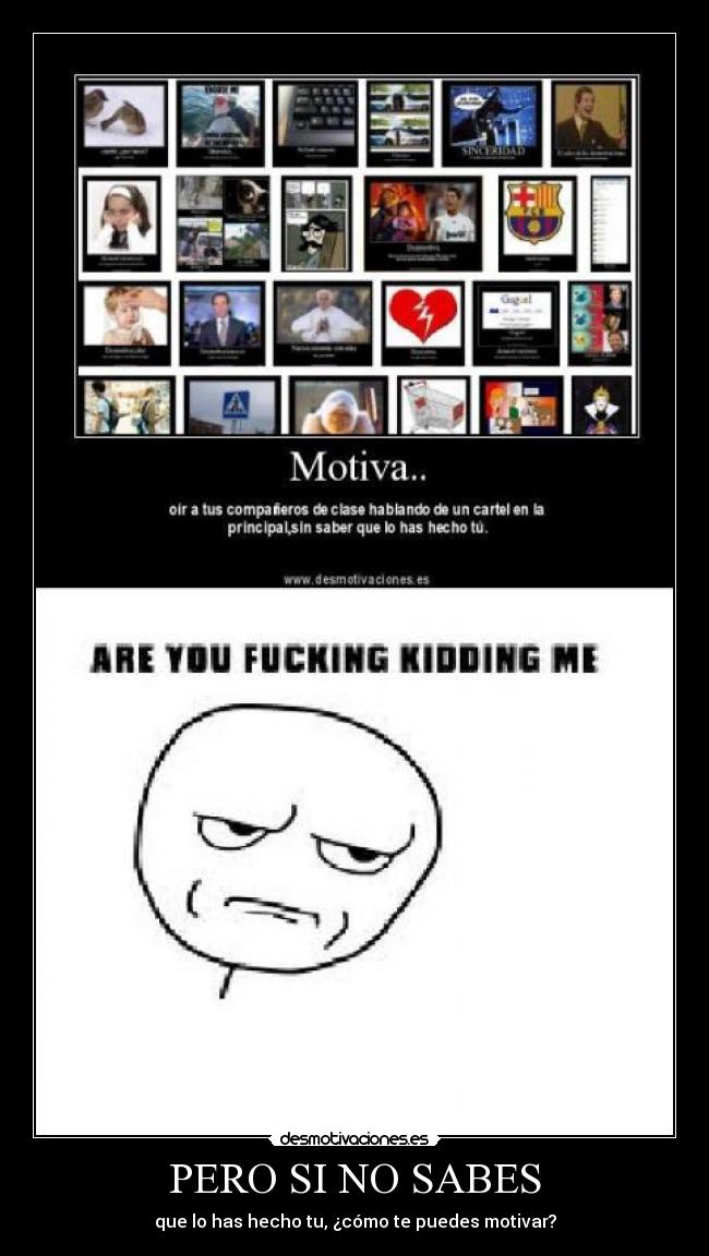 PERO SI NO SABES - que lo has hecho tu, ¿cómo te puedes motivar?