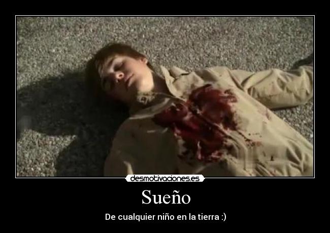 Sueño - De cualquier niño en la tierra :)