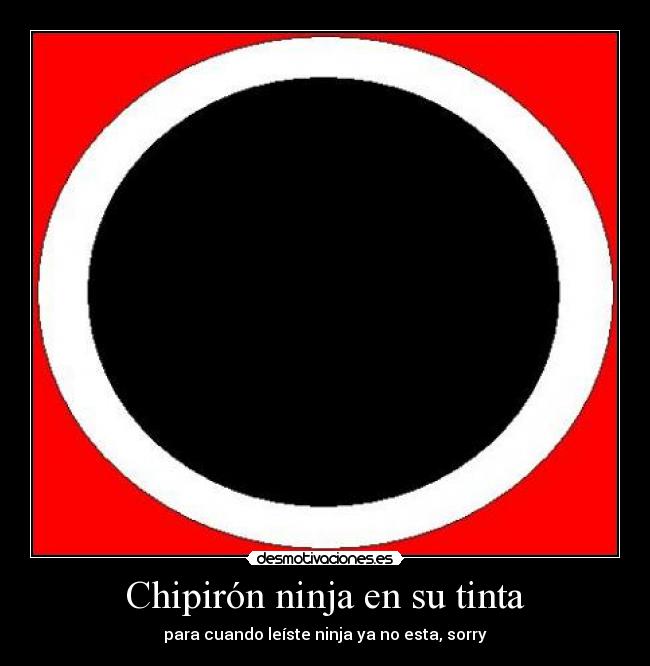 Chipirón ninja en su tinta - para cuando leíste ninja ya no esta, sorry