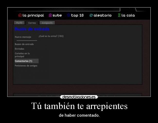 Tú también te arrepientes - de haber comentado.