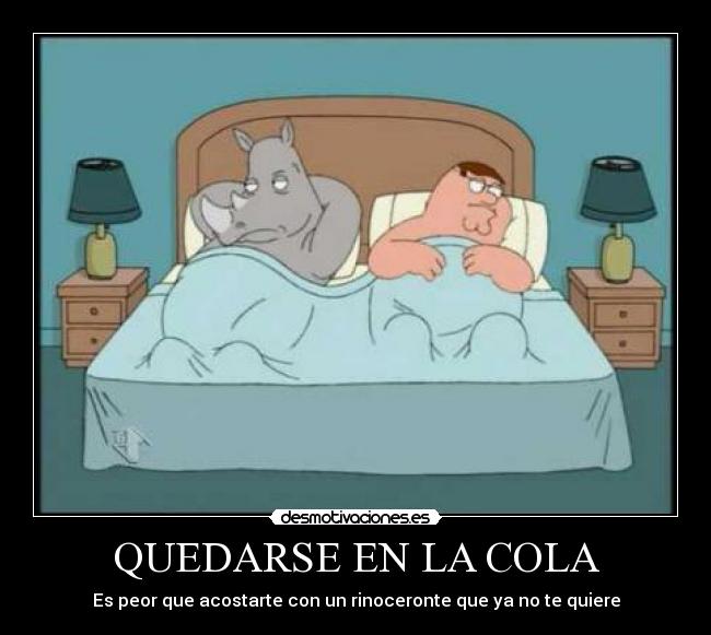 QUEDARSE EN LA COLA -