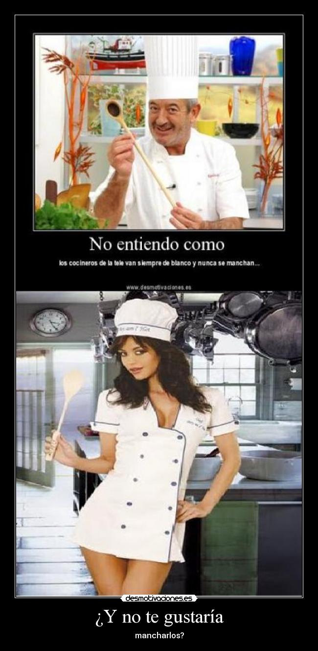 carteles chica cocinero manchar desmotivaciones