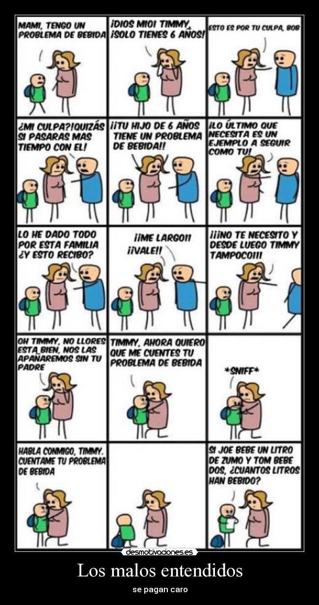 Los malos entendidos - se pagan caro